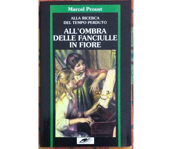  All’ombra delle fanciulle in fiore di Marcel Proust, 1996, Editoriale Zeus