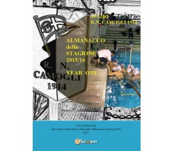 Almanacco annuale “Spazio R.N. Camogli 1914” - Enrico Roncallo,  2017,  Youcanpr