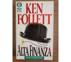 Alta finanza - K. Follett - Mondadori - 1990 - AR