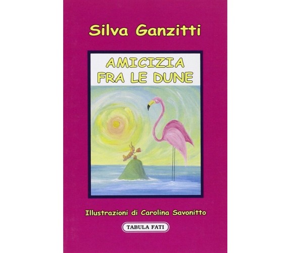  Amicizia fra le dune di Silva Ganzitti, 2010, Tabula Fati