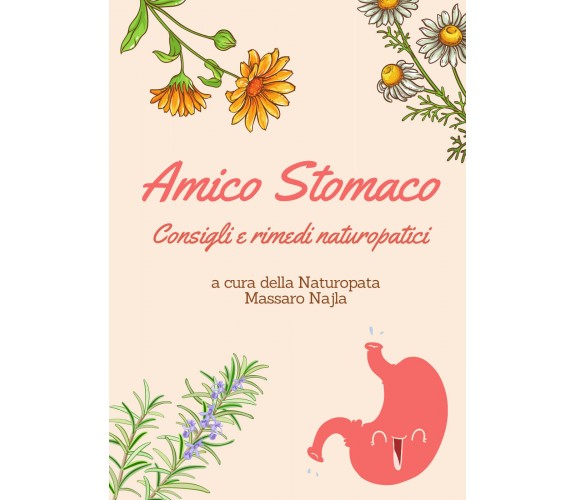 Amico Stomaco. Consigli e rimedi naturopatici di Najla Massaro,  2022,  Youcanpr