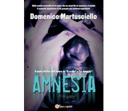 Amnesia	 di Domenico Martusciello,  2015,  Youcanprint