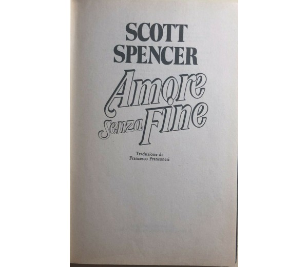 Amore senza fine di Scott Spencer, 1980, Edizione Club Del Libro