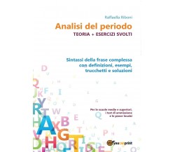 Analisi del periodo. Teoria + esercizi svolti  di Raffaella Riboni,  2016 - ER