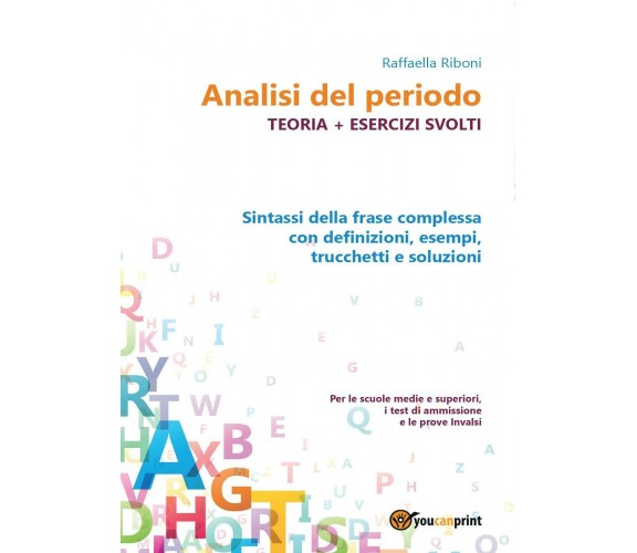 Analisi del periodo. Teoria + esercizi svolti  di Raffaella Riboni,  2016 - ER