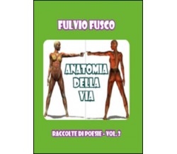 Anatomia della vita di Fulvio Fusco,  2019,  Youcanprint