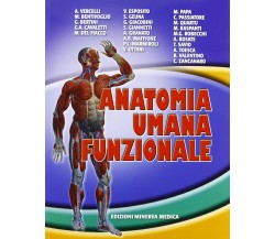 Anatomia umana funzionale - Alessandro Vercelli - Minerva, 2011