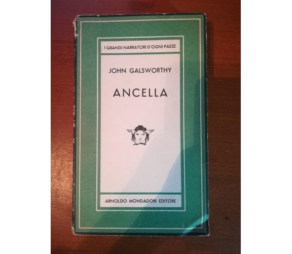 Ancella - John Galsworthy - Mondadori - 1948 - M