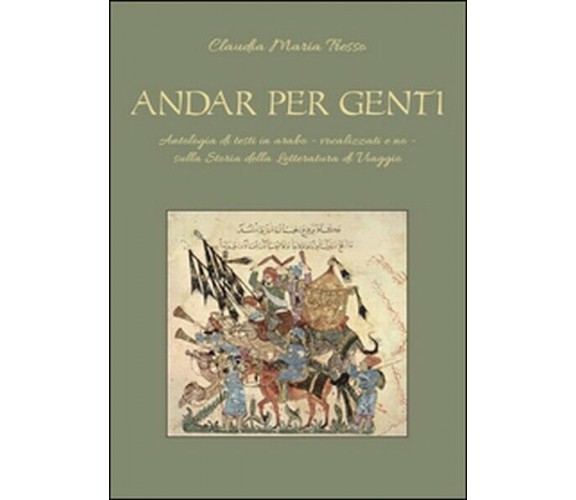 Andar per genti. Antologia di testi in arabo - vocalizzati e no  - ER