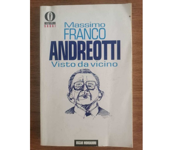 Andreotti visto da vicino - M. Franco - Mondadori - 1993 - AR