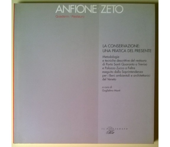 Anfione Zeto Quaderni/Restauro. La conservazione: una pratica del presente - L