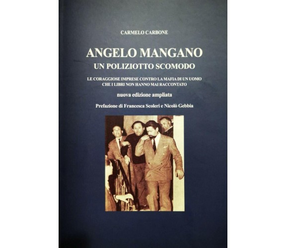 Angelo Mangano - Un poliziotto scomodo -Carmelo Carbone,  2020