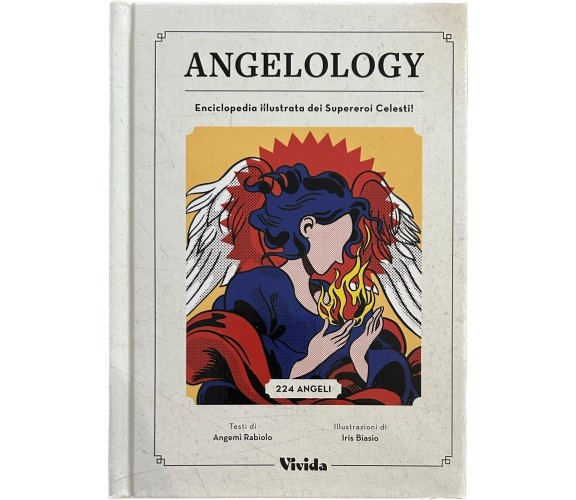 Angelology. Enciclopedia illustrata dei supereroi celesti di Angemì Rabiolo,