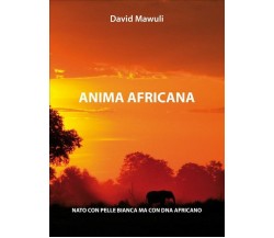 Anima Africana - David Mawuli,  2012 ,  Youcanprint - P