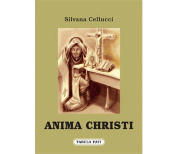 Anima Christi di Silvana Cellucci,  2015,  Tabula Fati