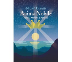 Anima nobile di Nicolò Donetti,  2019,  Youcanprint