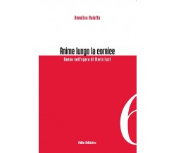 Anime lungo la cornice -Annalisa Caiaffa - Stilo, 2009