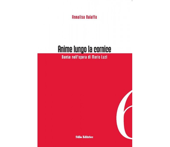 Anime lungo la cornice -Annalisa Caiaffa - Stilo, 2009