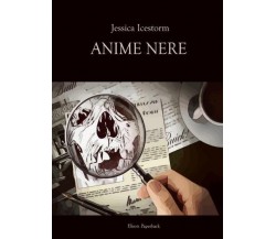 Anime nere di Jessica Icestorm,  2022,  Elison Paperback