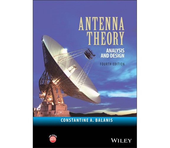 Antenna Theory - Constantine A. Balanis - Wiley John + Sons, 2016