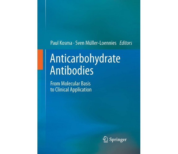 Anticarbohydrate Antibodies - Paul Kosma - Springer, 2016