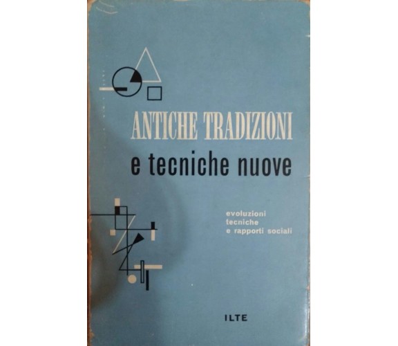 Antiche tradizioni e tecniche nuove,Margaret Mead,1959,Ilte Unesco - S