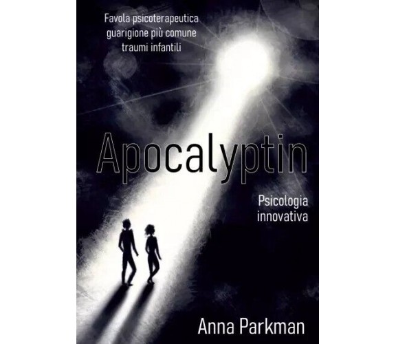 Apocalyptin di Anna Parkman, 2023, Abcbook99 Edizioni