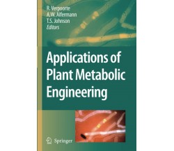 Applications of Plant Metabolic Engineering - R. Verpoorte - Springer, 2010