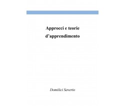 Approcci e teorie d’apprendimento  - Saverio Domilici,  2020,  Youcanprint