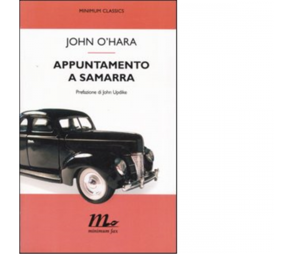 Appuntamento a Samarra di John O'Hara - minimum fax, 2006