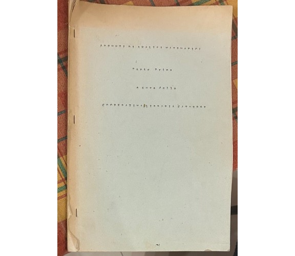 Appunti di Analisi Matematica. Parte Prima di Aa.vv., 1990, Cooperativa Libra