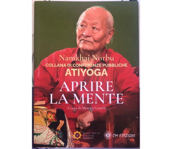 Aprire La Mente. Collana Di Conferenze Pubbliche. ATIYOGA di Namkhai Norbu, 20