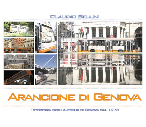 Arancione di Genova - versione standard -Claudio Bellini,  Youcanprint - P