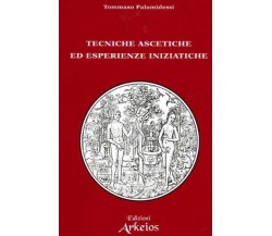 Archeosofia. Vol. 5: Tecniche ascetiche ed esperienze iniziatiche - 1989