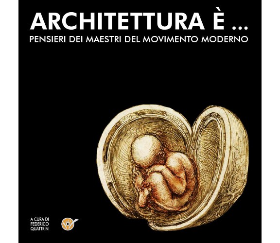 Architettura è... di Federico Quattrin,  2021,  Youcanprint