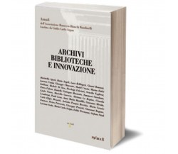 Archivi biblioteche e innovazione	 di Associazione Ranuccio Bianchi Bandinelli