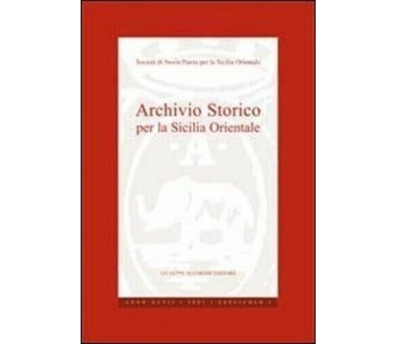 Archivio Storico per la Sicilia Orientale. Anno XCVII 2001 di Aa.vv., 2009, M