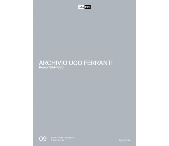 Archivio Ugo Ferranti. Roma 1974-1985. Ediz. illustrata -  M. Alicata, 2023