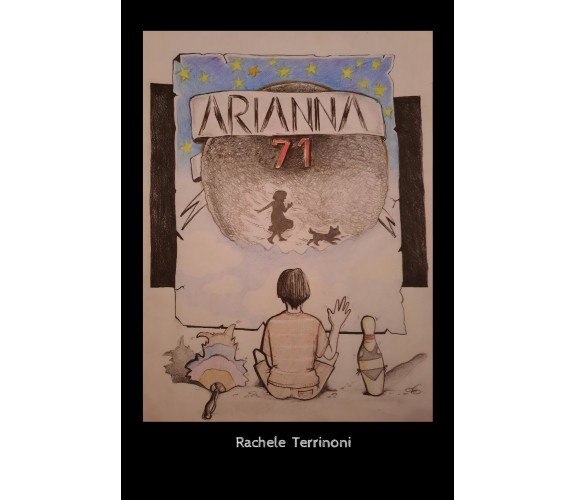 Arianna 71 di Rachele Terrinoni,  2021,  Youcanprint