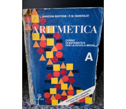 Aritmetica, corso di matematica per la scuola media A	 di Manzone , Gianoglio,-F