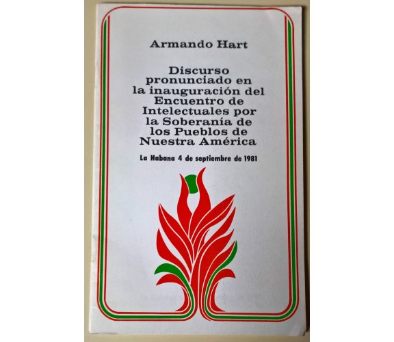 Armando Hart - Discurso ... Intelectuales Nuestra America- 1981 La Habana - L