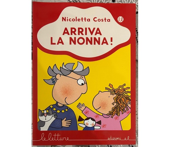 Arriva la nonna! di Nicoletta Costa, 2016, Edizioni EL