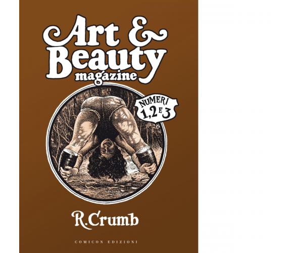 Art & beauty magazine. Numeri 1, 2 e 3 - Robert Crumb - Comicon, 2018