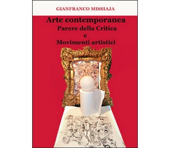 Arte contemporanea. Parere della critica e movimenti artistici - ER