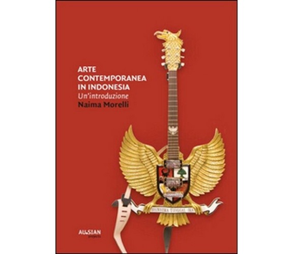 Arte contemporanea in Indonesia. Un’introduzione - ER