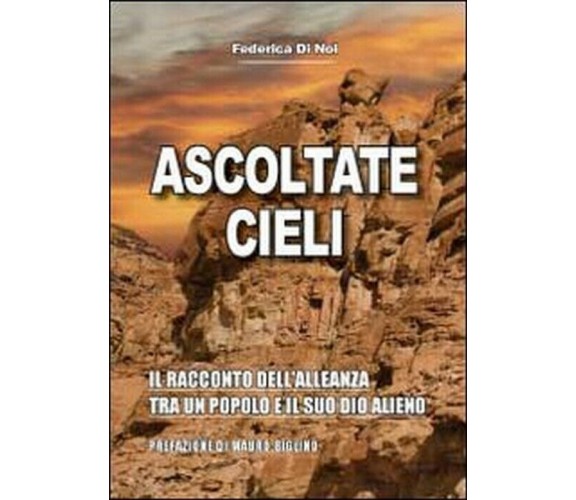 Ascoltate, cieli - Federica Di Noi,  2012,  Youcanprint