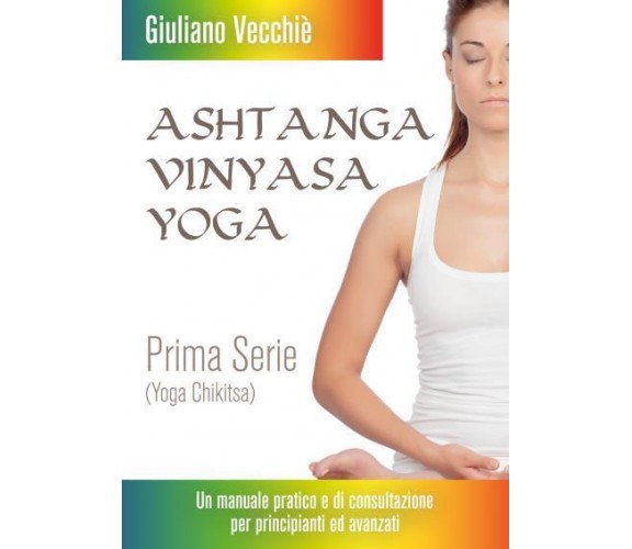 Ashtanga Vinyasa Yoga di Giuliano Vecchiè,  2022,  Youcanprint