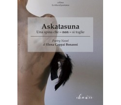 Askatasuna. Una spina che - non - si toglie	 di Cappai Bonanni Elena,  2018