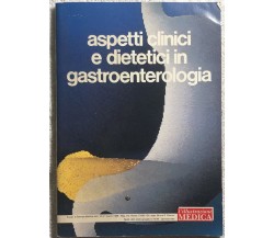 Aspetti clinici e dietetici in gastroenterologia di Aa.vv.,  1985,  Esi Stampa M