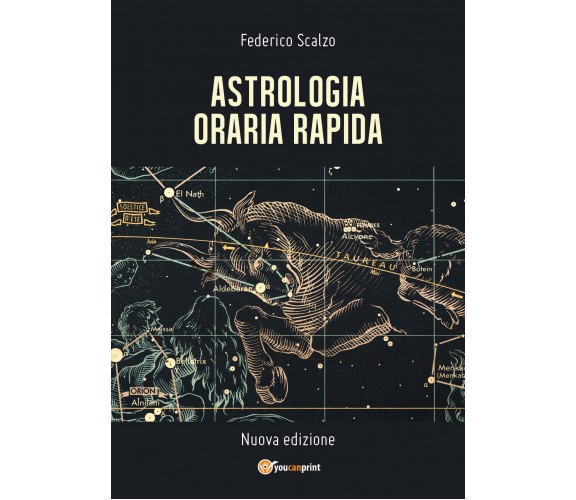 Astrologia Oraria Rapida,  di Federico Scalzo,  2018,  Youcanprint